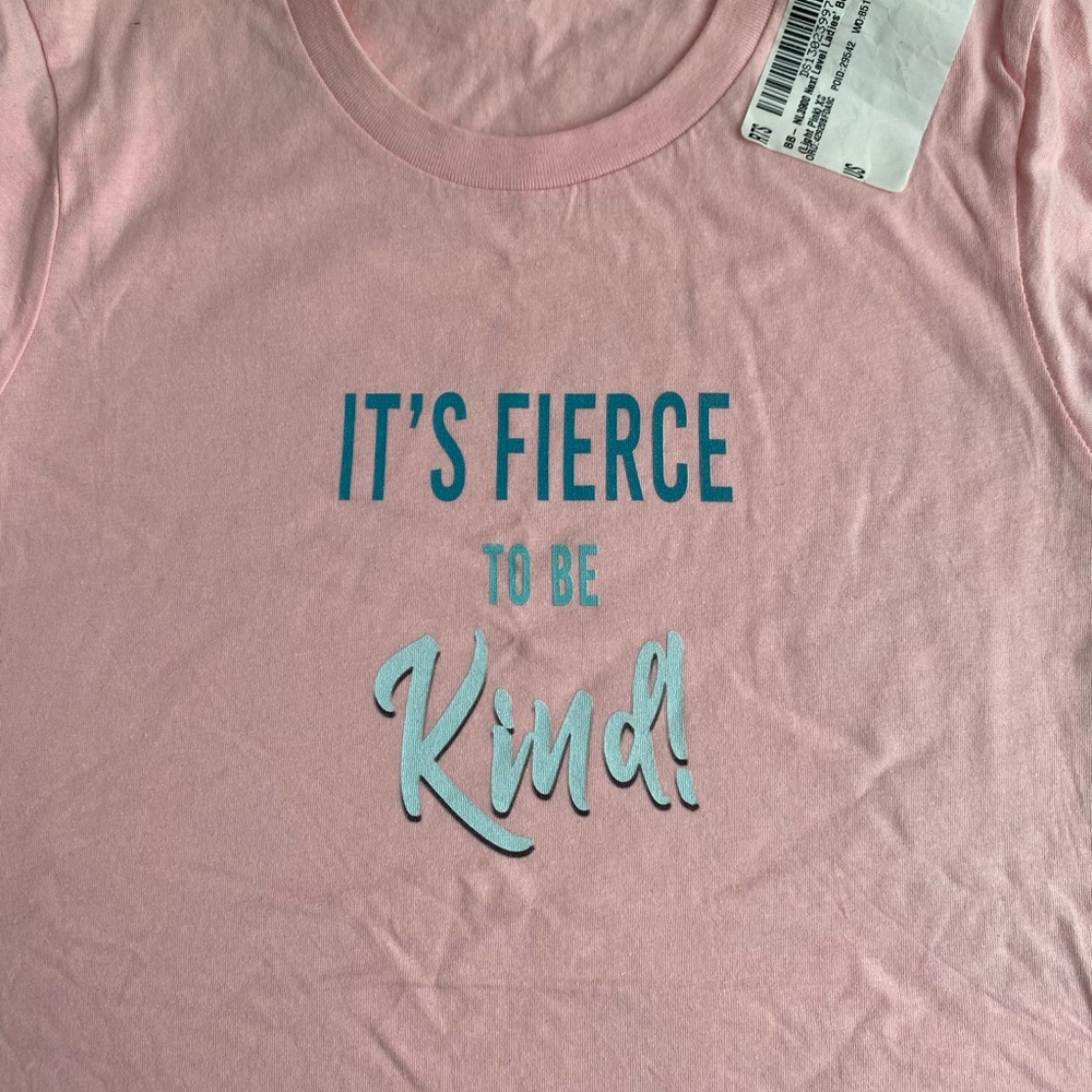 Next Level Apparel Pink Short Sleeve Tee with It's Fierce to Be Kind Graphic
